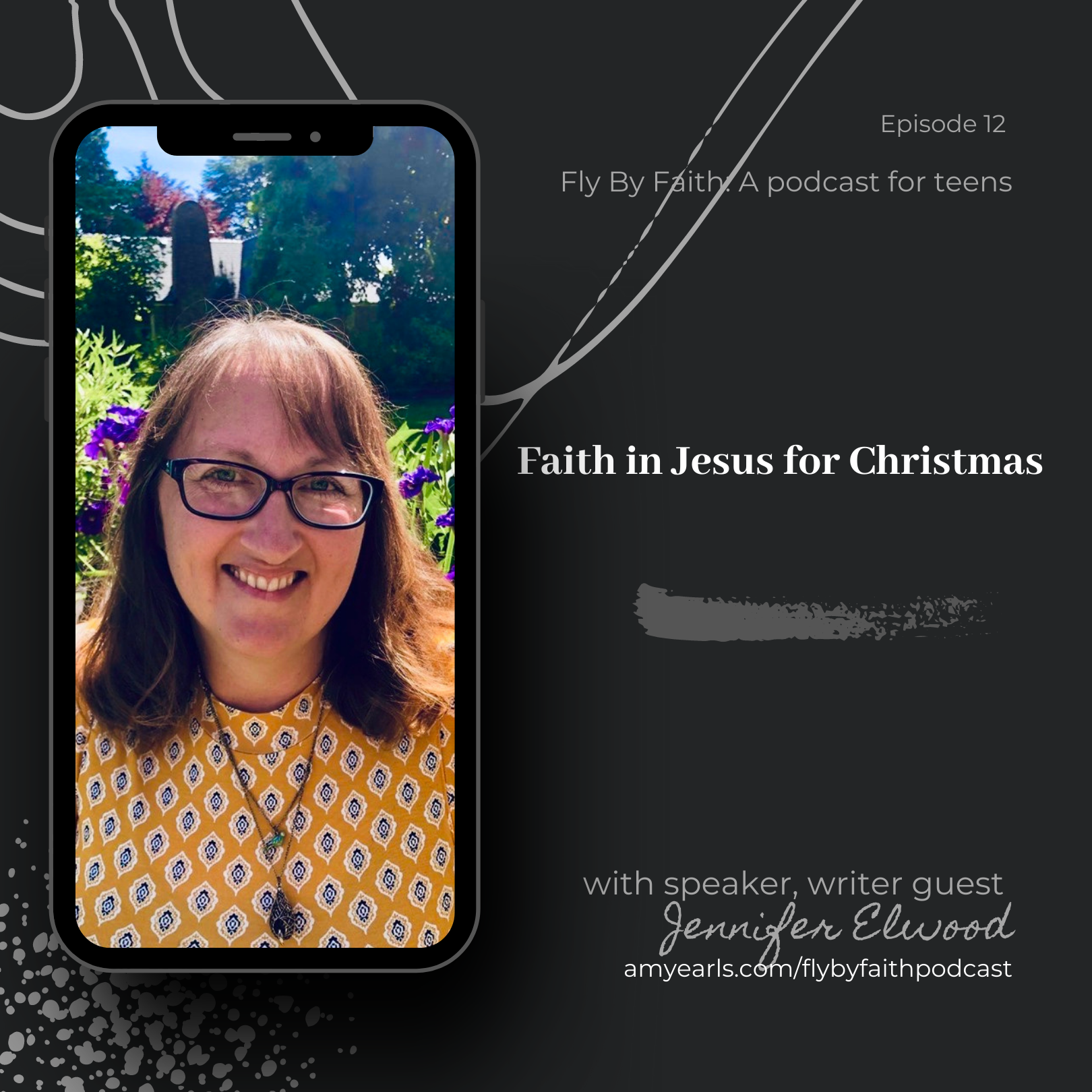 Fly By Faith: A Podcast for Teens with Amy Earls