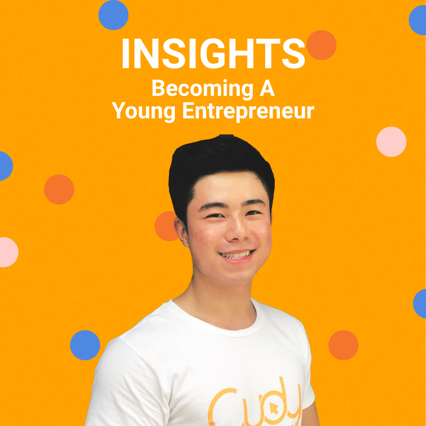 Insight: Becoming A Young Entrepreneur with Alexander Lim